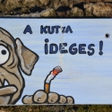Vigyázz! A kutya ideges!, Állatfelszerelések, Otthon, lakberendezés, Utcatábla, névtábla, Famegmunkálás, Festett tárgyak, Fatáblára akril festékkel készült festmény. Az időjárás viszontagságaitól lakkréteg védi.

Minden tá..., Meska