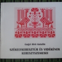 Székelykeresztúr és vidékének keresztszemesei, Magyar motívumokkal, Mindenmás, Csináld magad leírások, Hímzés, Varrás, Néprajzi könyv.A Székelykeresztúr és vidékén használt szebbnél szebb, és jobbnál jobb keresztszemes ..., Meska