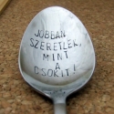 Feliratos kanál, Konyhafelszerelés, Mindenmás, Férfiaknak, Furcsaságok, Ötvös, Íme egy újabb darabja a \"szerelmes\" kanál sorozatomnak.

Természetesen egyéni szöveget is szívesen..., Meska