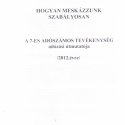 Hogyan Meskázzunk szabályosan\\ÚTMUTATÓ 2012., Mindenmás, Csináld magad leírások, Elkészítettem a 7-es adószámos tevékenység 2012.évi útmutatóját, bővített tartalommal, 61 oldalban. ..., Meska