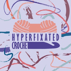 HyperfixatedCrochet