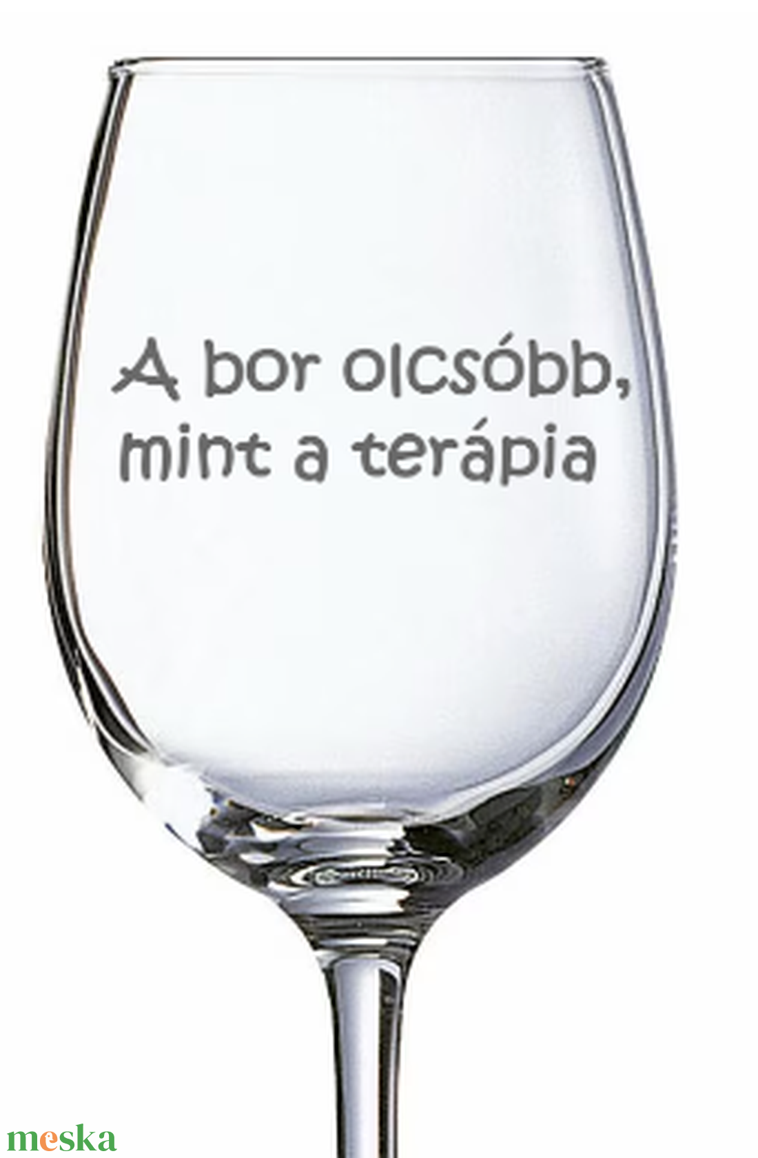 A bor olcsóbb, mint a terápia  Gravírozott borospohár - otthon & életmód - konyhafelszerelés, tálalás - tálalás - boros poharak, szettek - Meska.hu