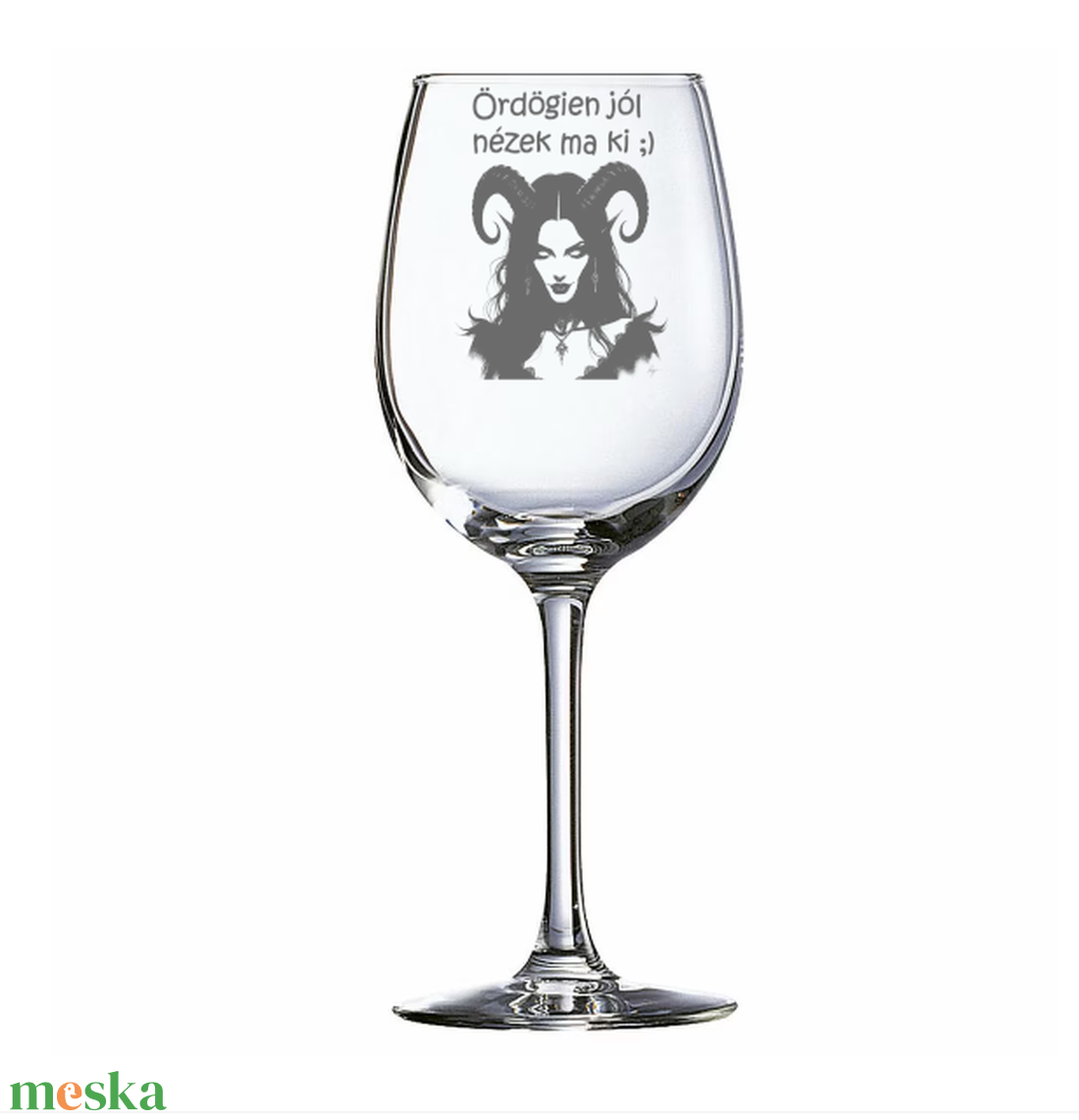 Ördögien jól nézek ma ki!  Gravírozott borospohár - otthon & életmód - konyhafelszerelés, tálalás - tálalás - boros poharak, szettek - Meska.hu Ördögien jól nézek ma ki!  Gravírozott borospohár - otthon & életmód - konyhafelszerelés, tálalás - tálalás - boros poharak, szettek - Meska.hu