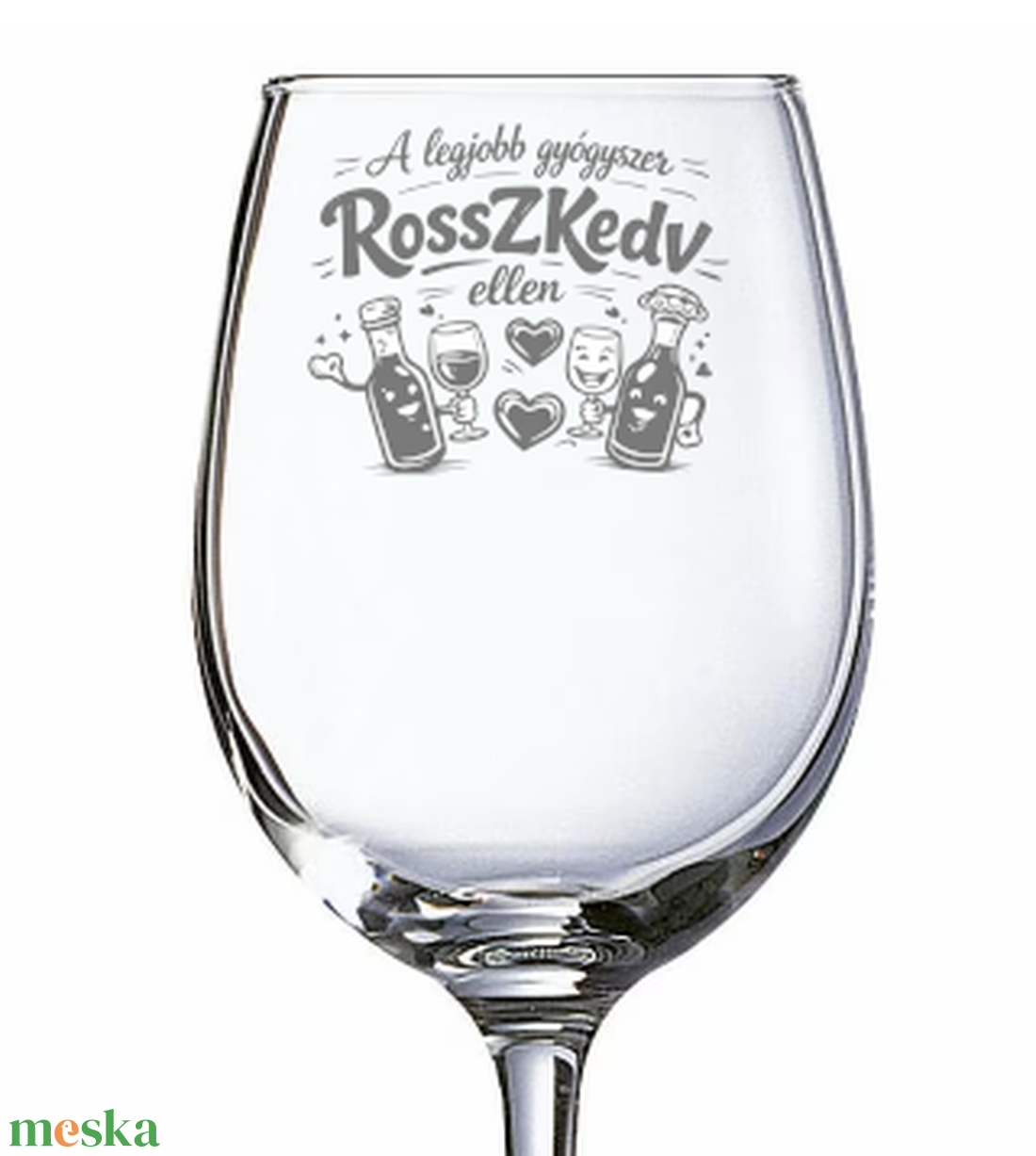 Vicces Ajándék / Gravírozott pohár Rosszkedv ellen - otthon & életmód - konyhafelszerelés, tálalás - tálalás - boros poharak, szettek - Meska.hu
