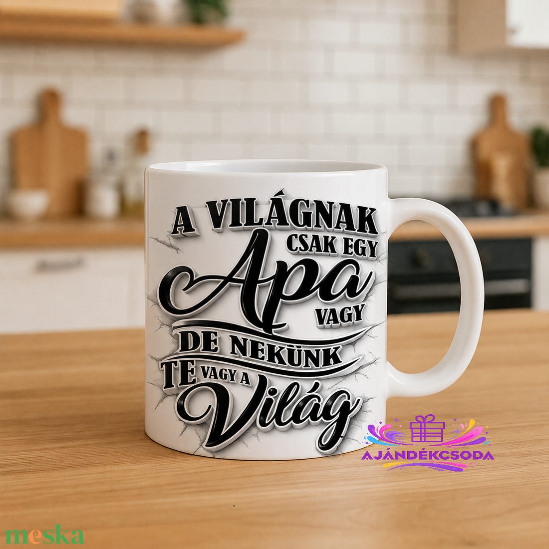 Apák napi bögre � A világnak csak egy Apa vagy, de nekünk Te vagy a Világ � - otthon & életmód - konyhafelszerelés, tálalás - tálalás - bögre & csésze - Meska.hu
