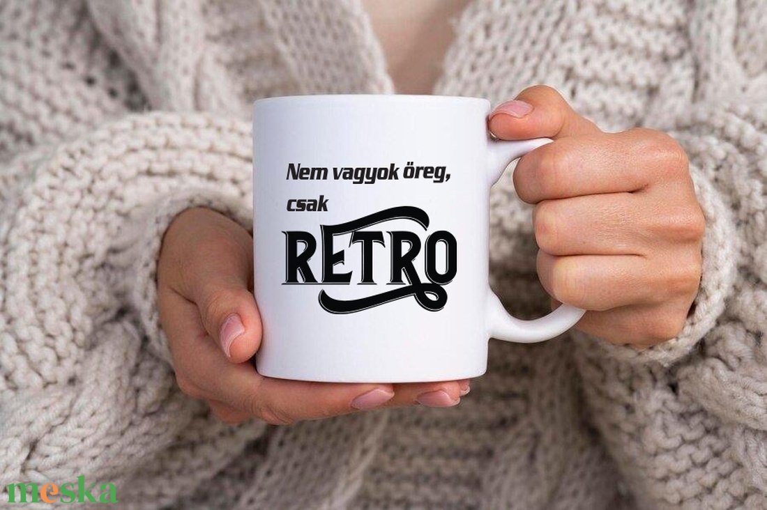 Nem vagyok öreg, csak retro bögre - otthon & életmód - konyhafelszerelés, tálalás - tálalás - bögre & csésze - Meska.hu