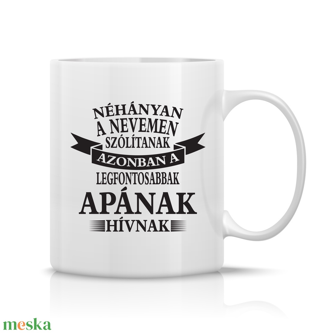 Néhányan a nevemen szólítanak Apa bögre - otthon & életmód - konyhafelszerelés, tálalás - tálalás - bögre & csésze - Meska.hu Néhányan a nevemen szólítanak Apa bögre - otthon & életmód - konyhafelszerelés, tálalás - tálalás - bögre & csésze - Meska.hu