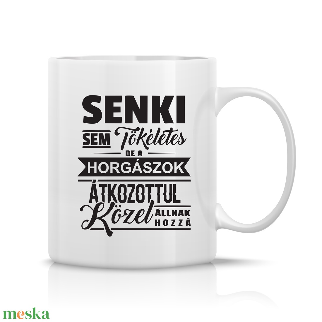 Senki sem tökéletes horgász bögre - otthon & életmód - konyhafelszerelés, tálalás - tálalás - bögre & csésze - Meska.hu