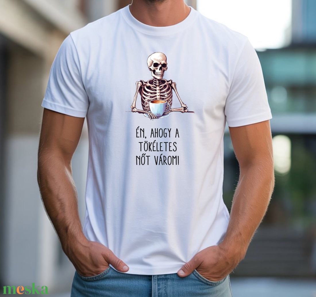 Én, ahogy a tökéletes nőt várom férfi póló - ruha & divat - férfi ruha - póló - Meska.hu