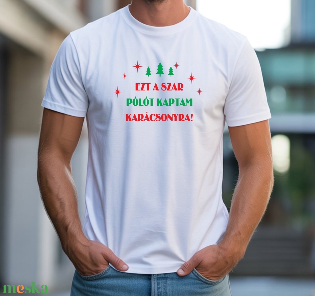 Ezt a szar pólót kaptam karácsonyra férfi póló - ruha & divat - férfi ruha - póló - Meska.hu