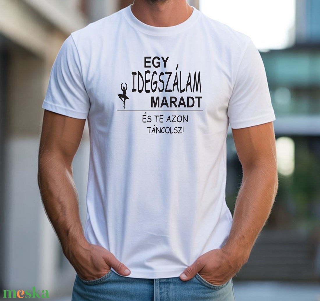 Egy idegszálam marad férfi póló - ruha & divat - férfi ruha - póló - Meska.hu Egy idegszálam marad férfi póló - ruha & divat - férfi ruha - póló - Meska.hu