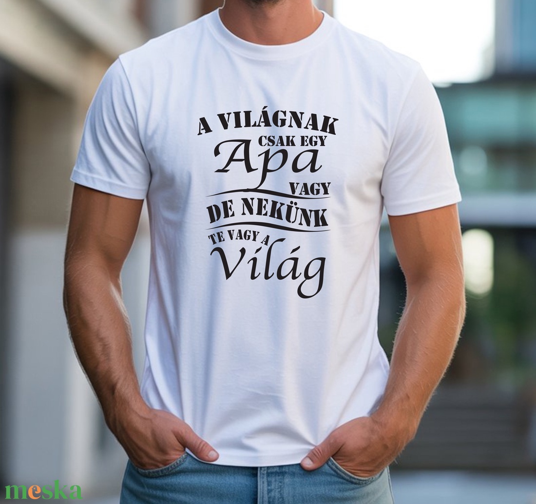 A világnap csak egy Apa póló - ruha & divat - férfi ruha - póló - Meska.hu A világnap csak egy Apa póló - ruha & divat - férfi ruha - póló - Meska.hu