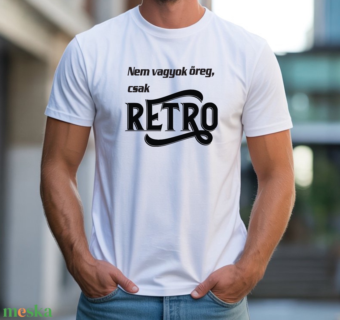 Nem vagyok öreg, csak retro póló - ruha & divat - férfi ruha - póló - Meska.hu Nem vagyok öreg, csak retro póló - ruha & divat - férfi ruha - póló - Meska.hu