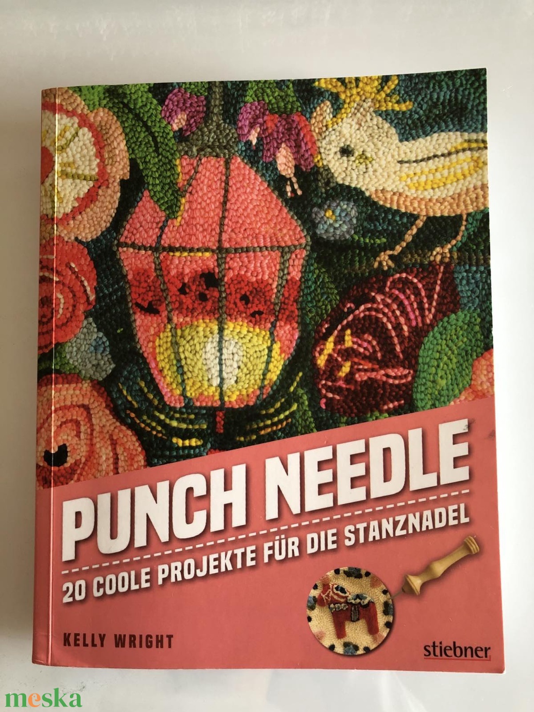 Kelly Wright: Punch needle - 20 coole Projekte für die Stanznadel - könyv, újság - új könyv - Meska.hu Kelly Wright: Punch needle - 20 coole Projekte für die Stanznadel - könyv, újság - új könyv - Meska.hu