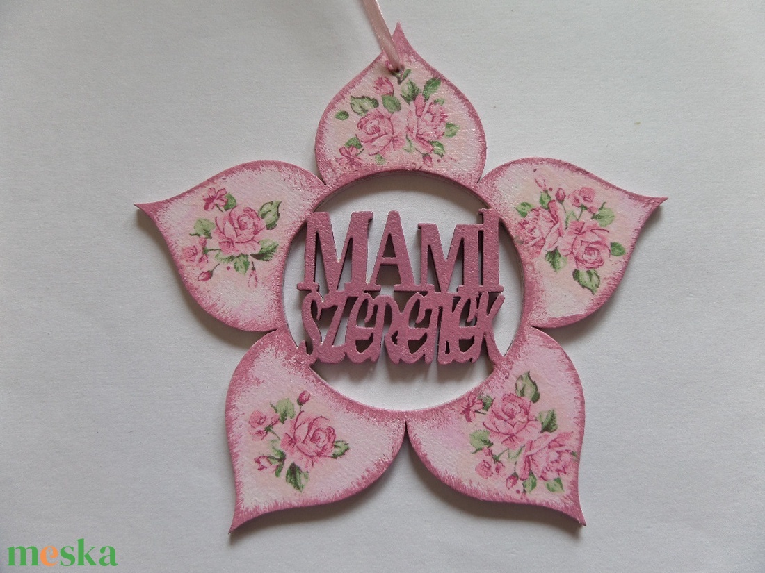Virág alakú dísz Mami szeretlek vagy Mama szeretlek felirattal - otthon & lakás - dekoráció - fali és függő dekoráció - betű & név - Meska.hu