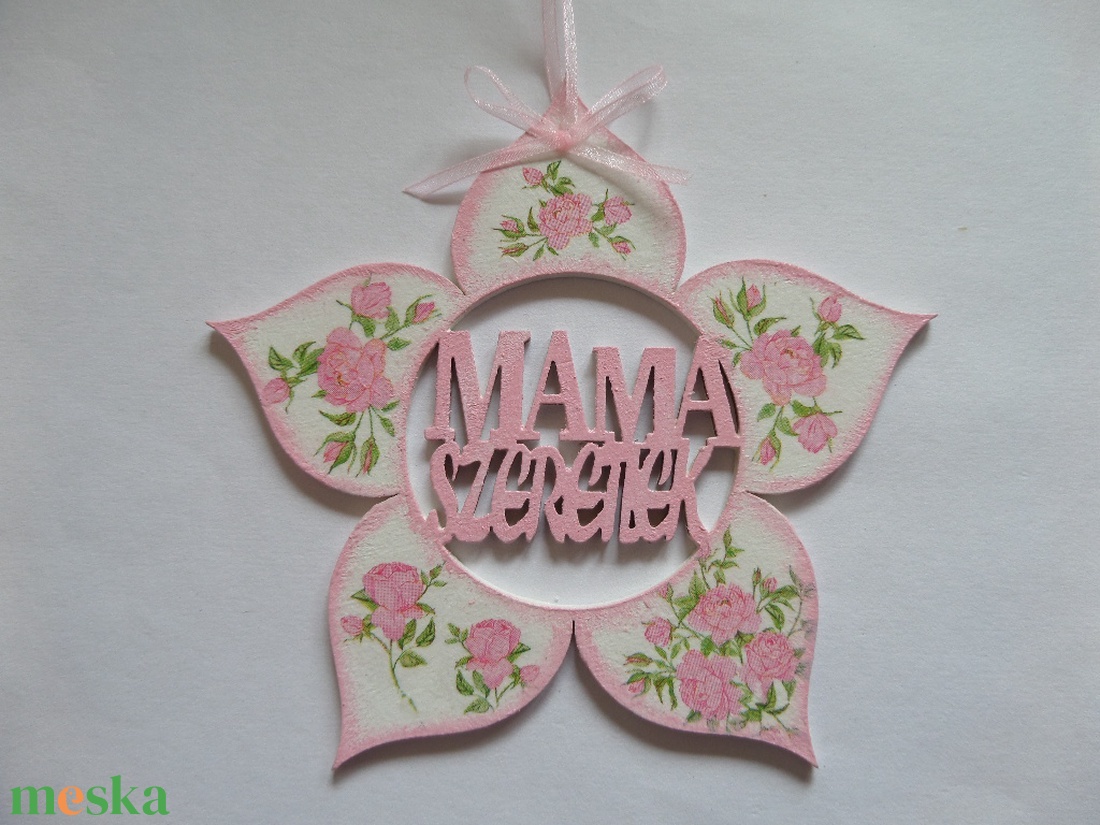 Virág alakú dísz Mami szeretlek vagy Mama szeretlek felirattal - otthon & lakás - dekoráció - fali és függő dekoráció - betű & név - Meska.hu