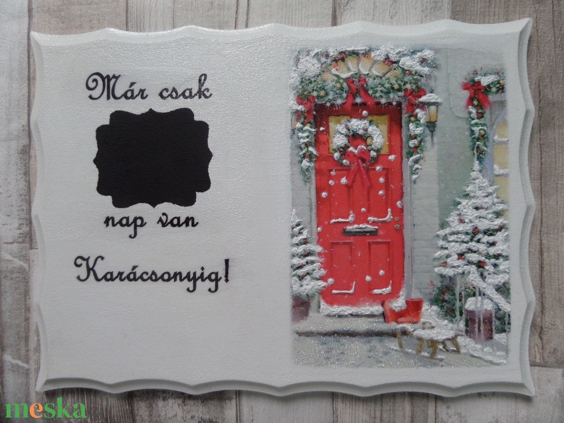 Karácsonyváró,karácsonyig visszaszámláló tábla - karácsony - karácsonyi lakásdekoráció - karácsonyi lakásdíszek - Meska.hu Karácsonyváró,karácsonyig visszaszámláló tábla - karácsony - karácsonyi lakásdekoráció - karácsonyi lakásdíszek - Meska.hu