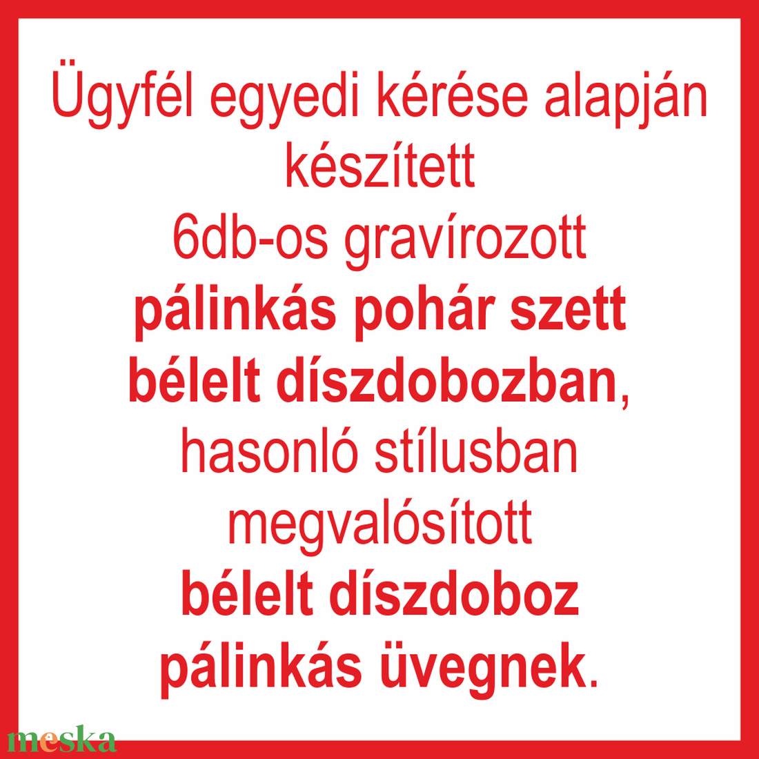 Születésnapra egyedi kérésre 6db-os pálinkás pohár szett bélelt díszdobozban, bélelt díszdoboz pálinkás üvegnek. - otthon & életmód - konyhafelszerelés, tálalás - tálalás - pálinkás poharak, szettek - Meska.hu