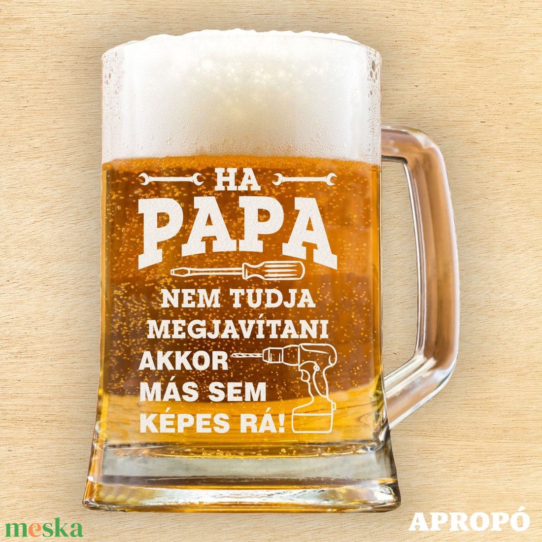 Ha PAPA nem tudja megjavítani, akkor más sem képes rá! korsó söröskorsó gravírozva papának - otthon & életmód - konyhafelszerelés, tálalás - tálalás - sörös pohár és korsó - Meska.hu