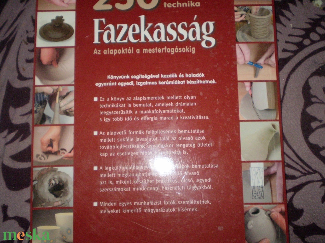 Könyv: Fazekasság - Az alapoktól a mesterfogásokig - 250 ötlet, műhelytitok, technika - kellékek & szerszámok - könyv, újság - újság - Meska.hu Könyv: Fazekasság - Az alapoktól a mesterfogásokig - 250 ötlet, műhelytitok, technika - kellékek & szerszámok - könyv, újság - újság - Meska.hu