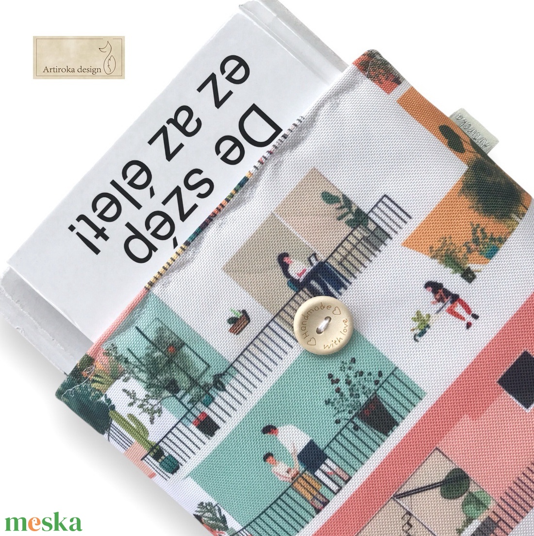 De szép ez az élet! - Vízálló KÖNYVTOK - Artiroka design - könyv & zene - könyvtok - Meska.hu De szép ez az élet! - Vízálló KÖNYVTOK - Artiroka design - könyv & zene - könyvtok - Meska.hu