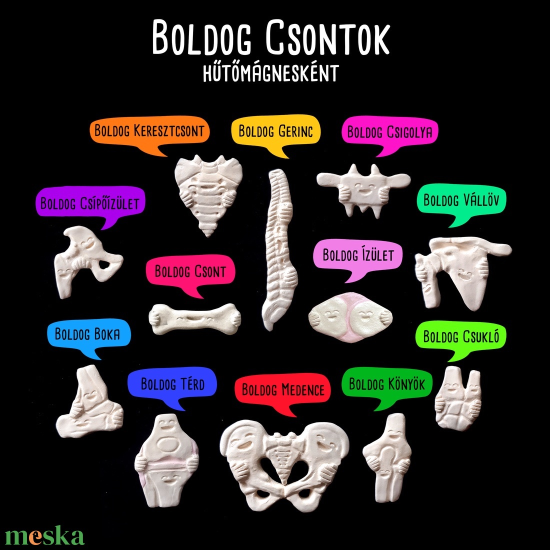 Boldog Csontok és Ízületek - gerinc csigolya medence boka térd kar csukló derék kéz láb váll csípő masszázs szervek - otthon & életmód - konyhafelszerelés, tálalás - konyhai dekoráció - hűtőmágnes - Meska.hu Boldog Csontok és Ízületek - gerinc csigolya medence boka térd kar csukló derék kéz láb váll csípő masszázs szervek - otthon & életmód - konyhafelszerelés, tálalás - konyhai dekoráció - hűtőmágnes - Meska.hu