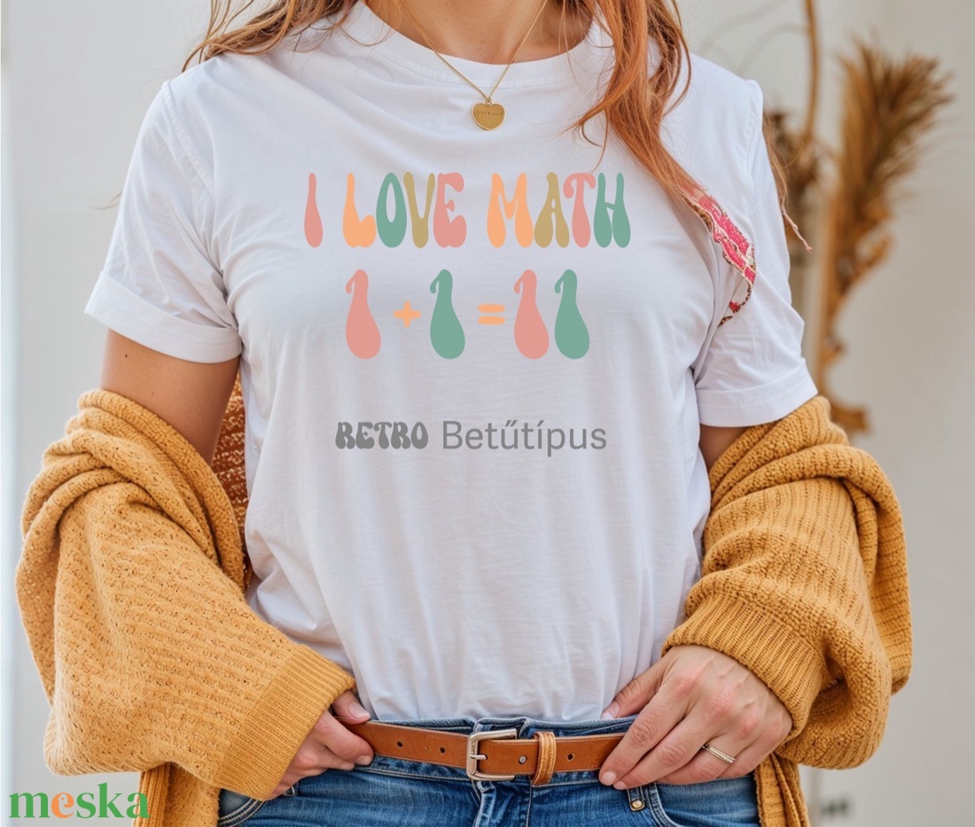 Vicces Matek Póló - Egyedi Betűtípusokkal és Színes Felirattal, Többféle változatban a boltunkban - ruha & divat - női ruha - póló, felső - Meska.hu