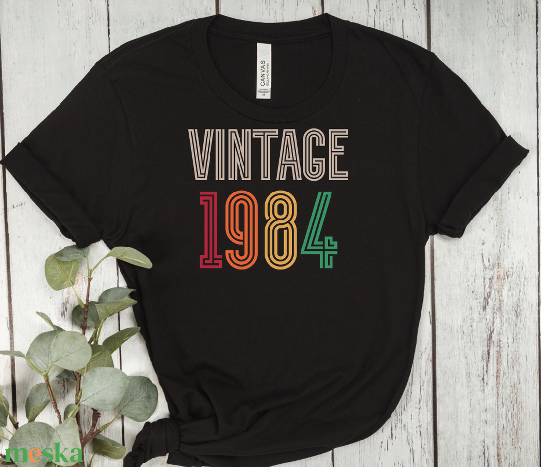 Vintage 40 éves Születésnapi Póló  Egyedi Ajándék 1985 és 1980-as Években Születetteknek! (Az évszámot a megjegyzésbe) - ruha & divat - női ruha - póló, felső - Meska.hu