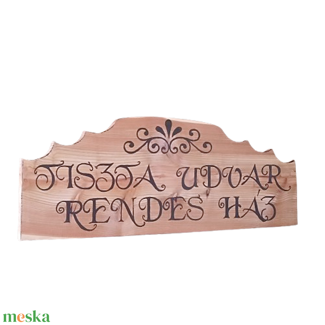 Tiszta udvar rendes ház egyedi fatábla - - Meska.hu Tiszta udvar rendes ház egyedi fatábla - - Meska.hu