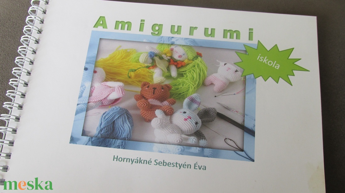 Amigurumi iskola - PDF - 76 oldalas digitális könyv - mindössze 2500Ft - diy (csináld magad) - egységcsomag - Meska.hu Amigurumi iskola - PDF - 76 oldalas digitális könyv - mindössze 2500Ft - diy (csináld magad) - egységcsomag - Meska.hu