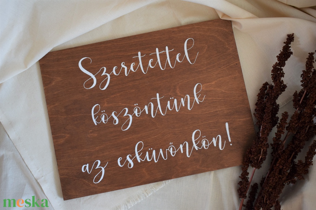 Esküvői köszöntő tábla - esküvő - dekoráció - tábla & jelzés - Meska.hu