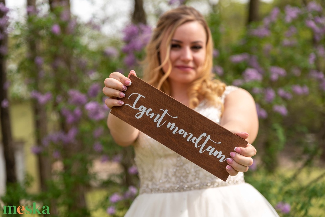 Igent mondtam-esküvői tábla fotózáshoz - esküvő - dekoráció - tábla & jelzés - Meska.hu
