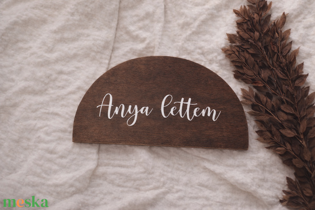 Anya lettem- félkör alakú tábla - esküvő - dekoráció - tábla & jelzés - Meska.hu