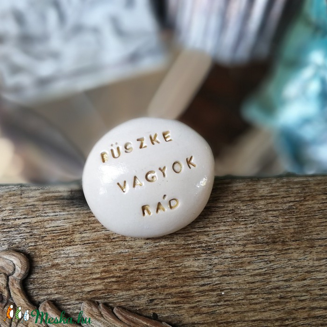 BÜSZKE VAGYOK RÁD - Varázskavics arany -  - Meska.hu