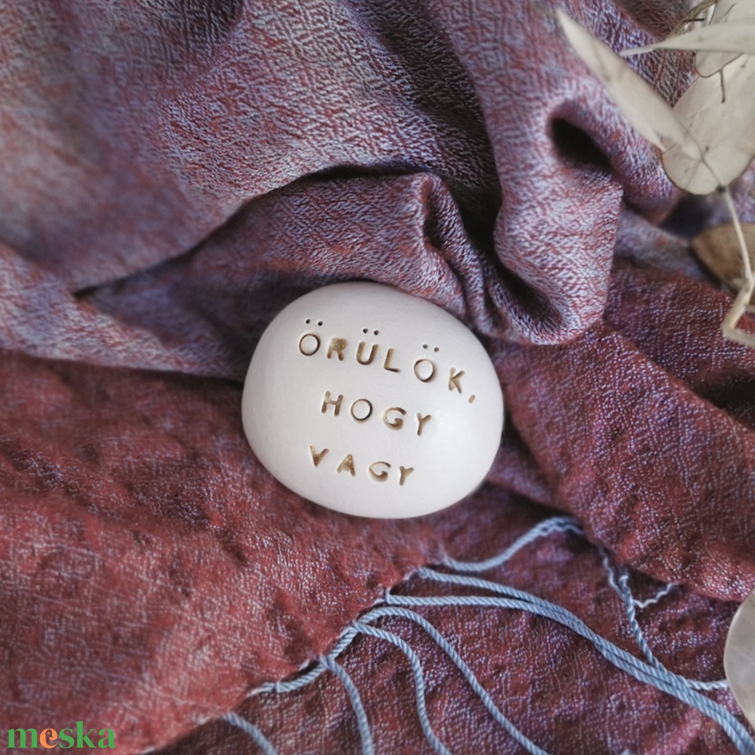 ÖRÜLÖK, HOGY VAGY - Kerámia Varázskavics üzenettel, motivációs felirattal - esküvő - emlék & ajándék - köszönőajándék - Meska.hu