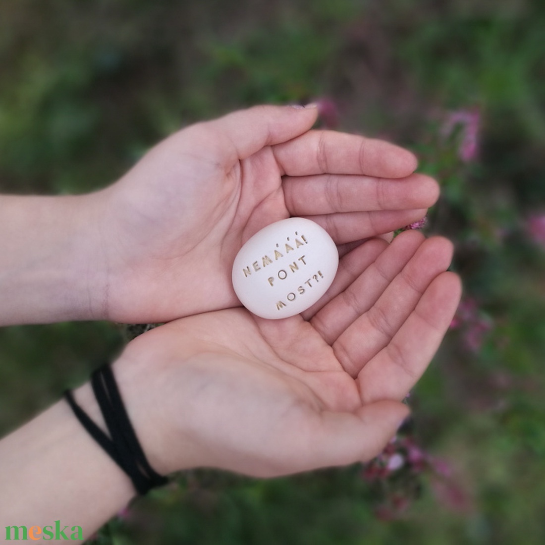NEMÁÁÁ! PONT MOST!? - Kerámia Varázskavics üzenettel, motivációs felirattal - esküvő - emlék & ajándék - köszönőajándék - Meska.hu