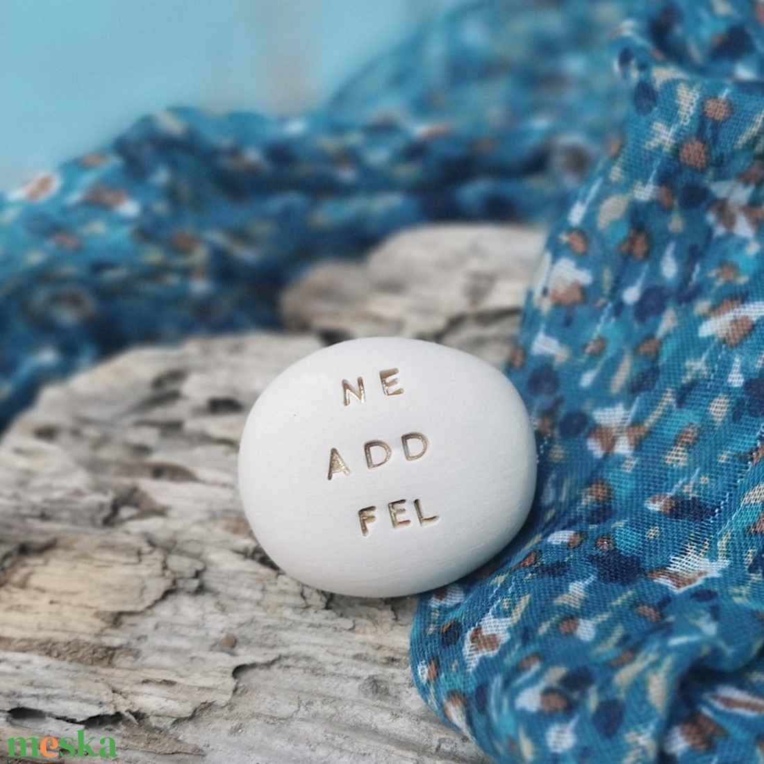 NE ADD FEL - Kerámia Varázskavics üzenettel, motivációs felirattal - esküvő - emlék & ajándék - köszönőajándék - Meska.hu