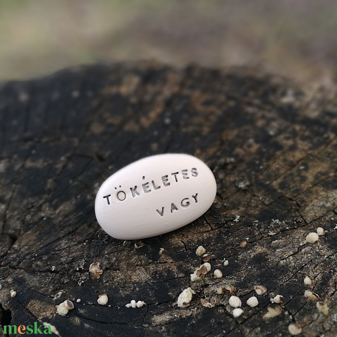 TÖKÉLETES VAGY - Kerámia Varázskavics kedves üzenetekkel, motivációkkal - esküvő - emlék & ajándék - nászajándék - nászajándék gyűjtők - Meska.hu