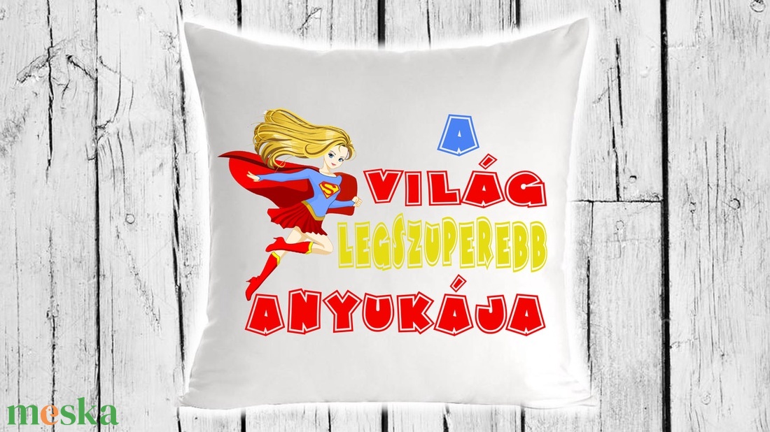 Díszpárna - A világ legszuperebb anyukája - otthon & életmód - lakástextil - párna & párnahuzat - Meska.hu Díszpárna - A világ legszuperebb anyukája - otthon & életmód - lakástextil - párna & párnahuzat - Meska.hu