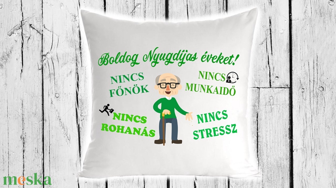 Díszpárna -Boldog Nyugdíjas Éveket - otthon & életmód - lakástextil - párna & párnahuzat - Meska.hu Díszpárna -Boldog Nyugdíjas Éveket - otthon & életmód - lakástextil - párna & párnahuzat - Meska.hu