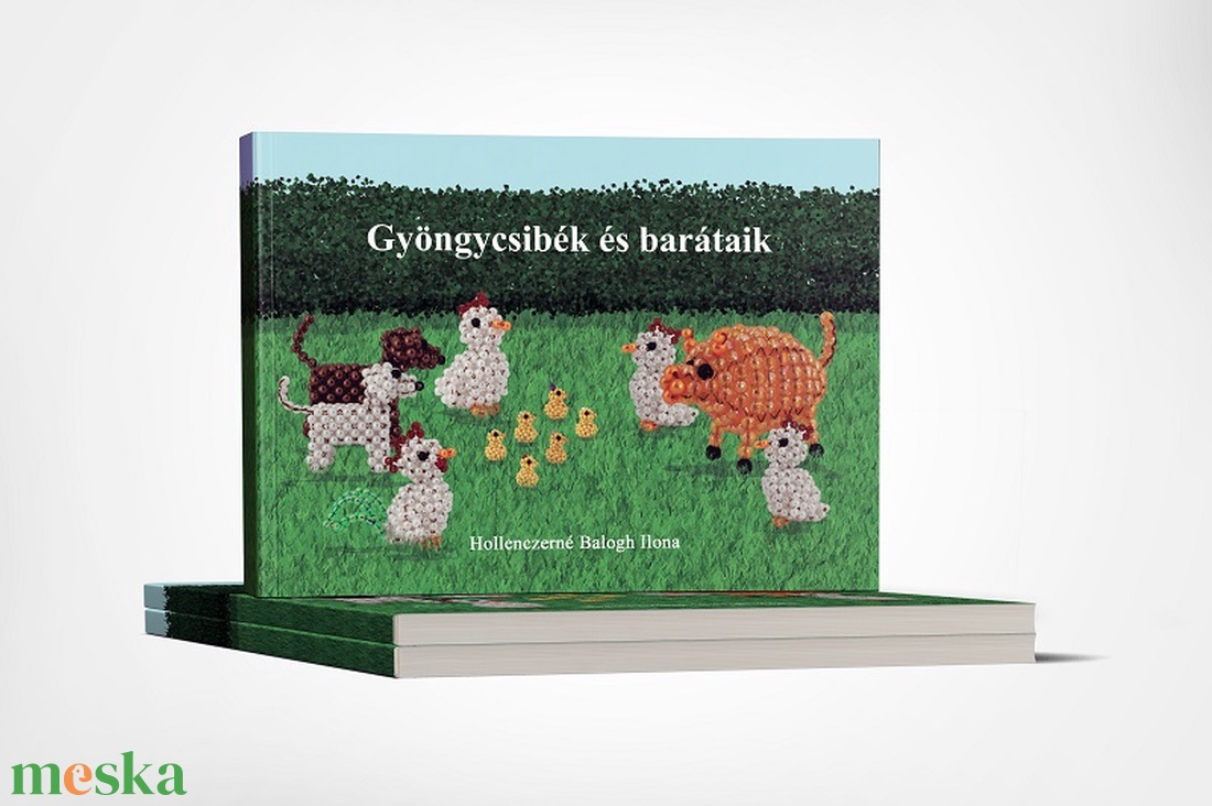 Gyöngycsibék és barátaik - mesekönyv 1. rész - könyv & zene - könyv - Meska.hu