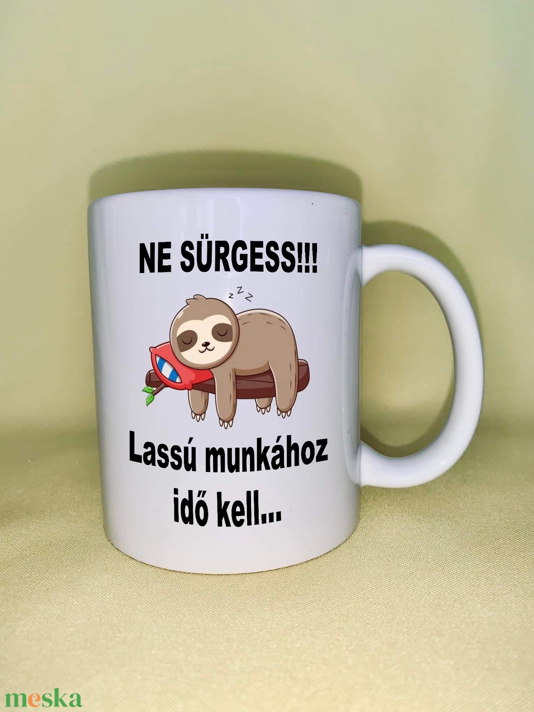 Ne sürgess... Lassú munkához idő kell bögre - otthon & életmód - konyhafelszerelés, tálalás - tálalás - bögre & csésze - Meska.hu