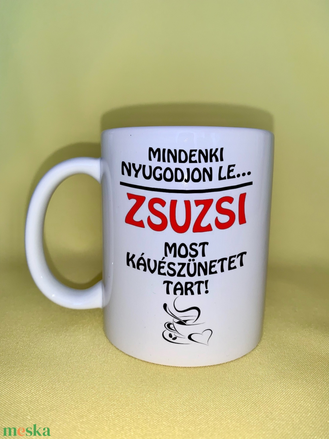 Mindenki nyugodjon le... Zsuzsi kávészünetet tart bögre - otthon & életmód - konyhafelszerelés, tálalás - tálalás - bögre & csésze - Meska.hu Mindenki nyugodjon le... Zsuzsi kávészünetet tart bögre - otthon & életmód - konyhafelszerelés, tálalás - tálalás - bögre & csésze - Meska.hu
