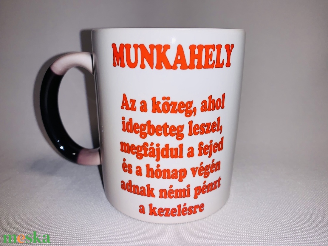 Munkahely varázsbögre - otthon & életmód - konyhafelszerelés, tálalás - tálalás - bögre & csésze - Meska.hu