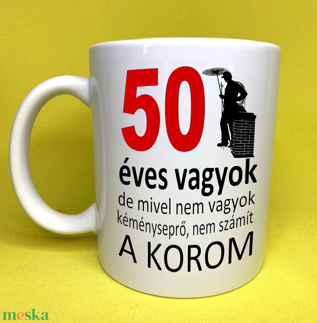 50 éves vagyok bögre - otthon & életmód - konyhafelszerelés, tálalás - tálalás - bögre & csésze - Meska.hu 50 éves vagyok bögre - otthon & életmód - konyhafelszerelés, tálalás - tálalás - bögre & csésze - Meska.hu
