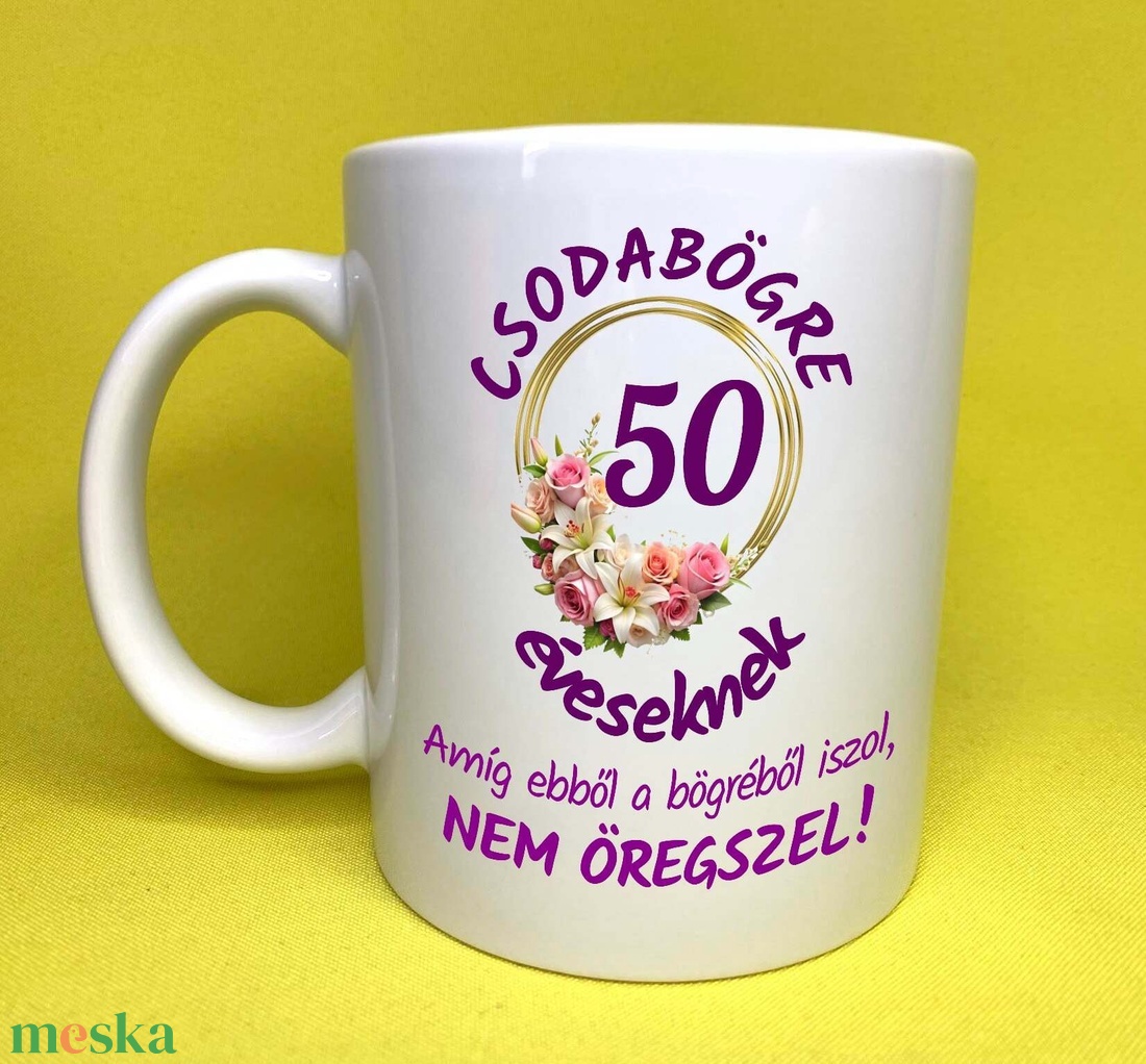 Csodabögre 50 éveseknek - otthon & életmód - konyhafelszerelés, tálalás - tálalás - bögre & csésze - Meska.hu