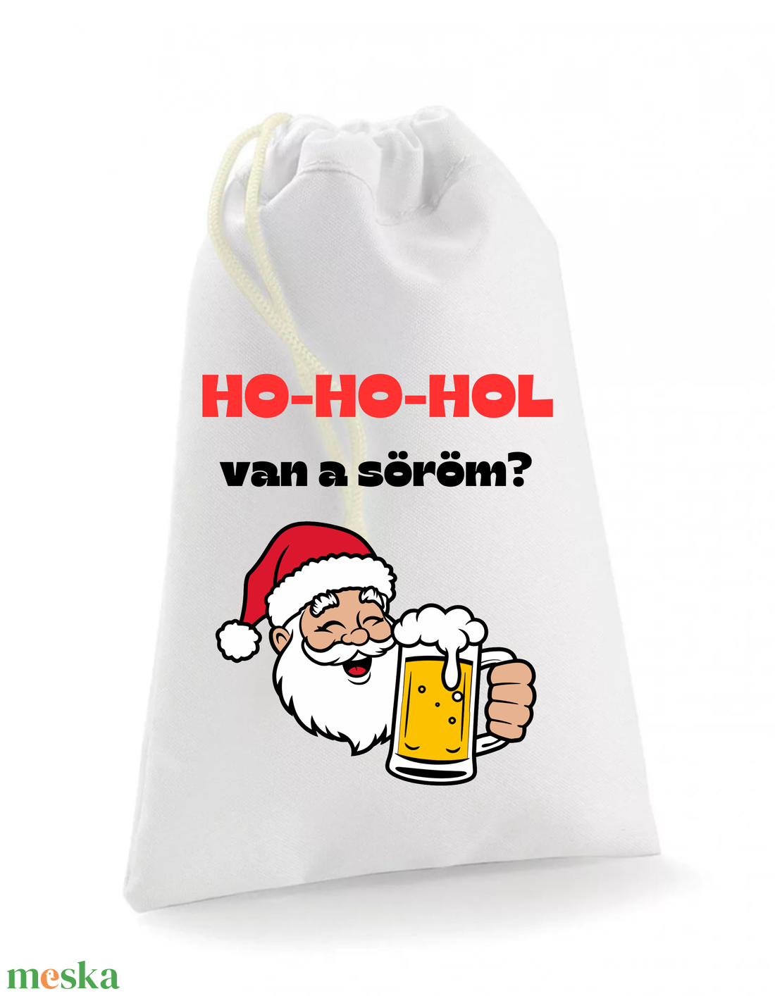Ho ho hol van a söröm mikulás zsák - karácsony - mikulás - mikulás zsák, zokni, csizma - Meska.hu Ho ho hol van a söröm mikulás zsák - karácsony - mikulás - mikulás zsák, zokni, csizma - Meska.hu