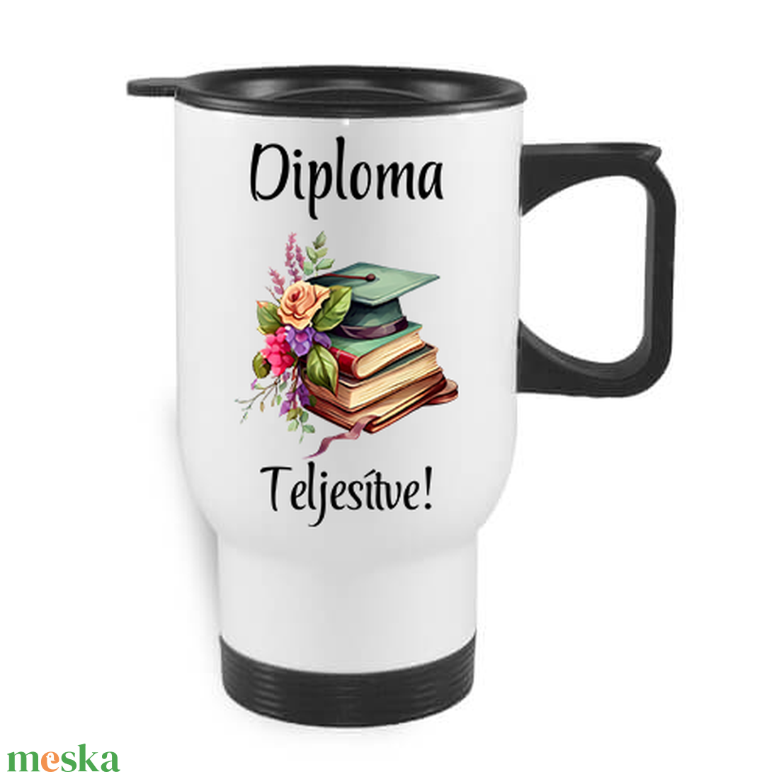 Diploma teljesítve, termo autós bögre - otthon & életmód - konyhafelszerelés, tálalás - tálalás - bögre & csésze - Meska.hu