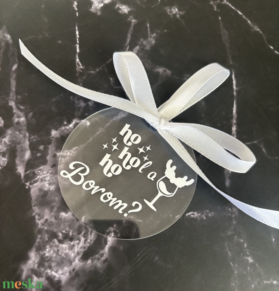 Vicces Akril Karácsonyfadísz - Ho Ho Ho, hol a Borom? - Borimádó Ajándék - karácsony - karácsonyi lakásdekoráció - karácsonyfadíszek - Meska.hu