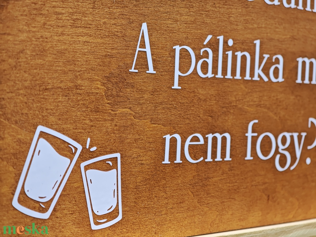 Nézelődünk, nézelődünk, a pálinka meg nem fogy tábla - esküvő - dekoráció - tábla & jelzés - Meska.hu Nézelődünk, nézelődünk, a pálinka meg nem fogy tábla - esküvő - dekoráció - tábla & jelzés - Meska.hu